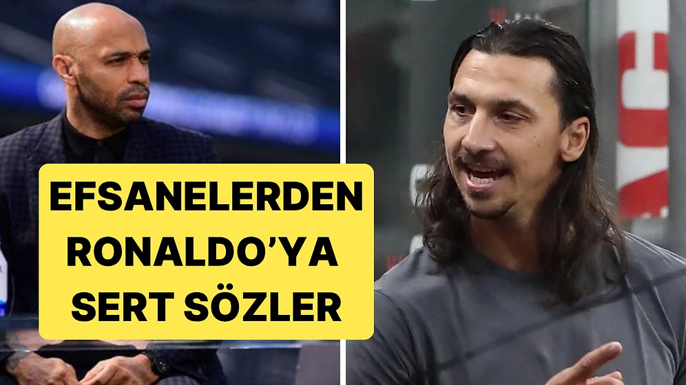 Ronaldo'nun Hayal Kırıklığı Yaratan Performansına Henry ve Zlatan'dan Eleştiri Geldi