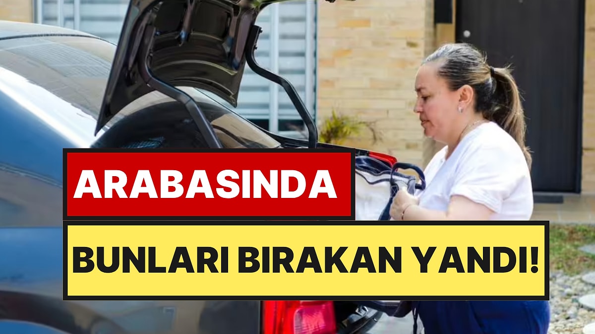 Sürücülere Hafta Sonu Gelmeden Araçlarınızdan Bu Eşyaları Çıkarın Çağrısı Yapıldı