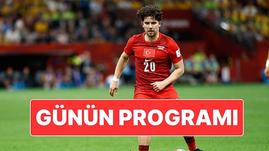 2026 Dünya Kupası Maç Programı: Dünya Kupası’nda Bugün Hangi Maçlar Var?