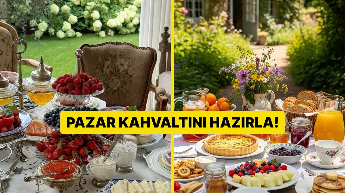 Bize Bir Pazar Kahvaltısı Hazırla, Sana Hayatındaki En Büyük Sorunun Ne Olduğunu Söyleyelim!