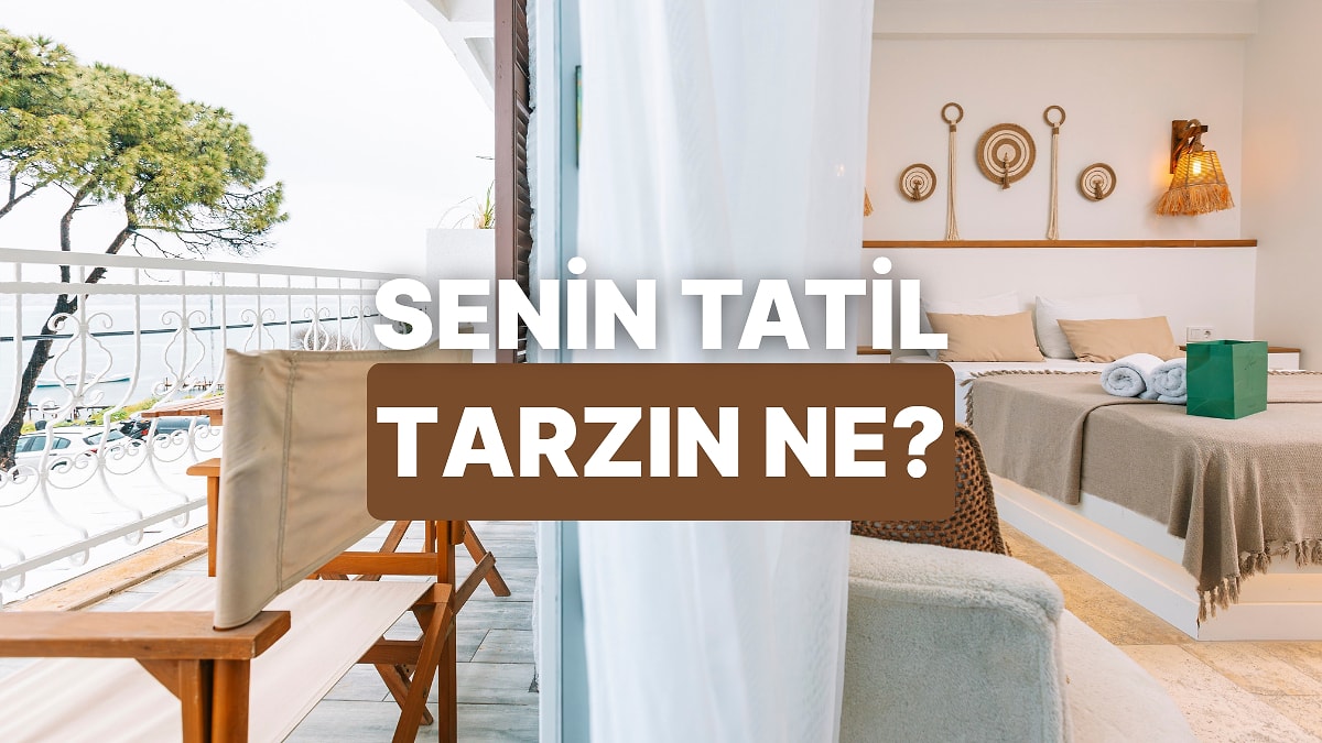 Tatilde Kalmak İsteyeceğin Odayı Seç, Sana Tatil Tarzını Söyleyelim!