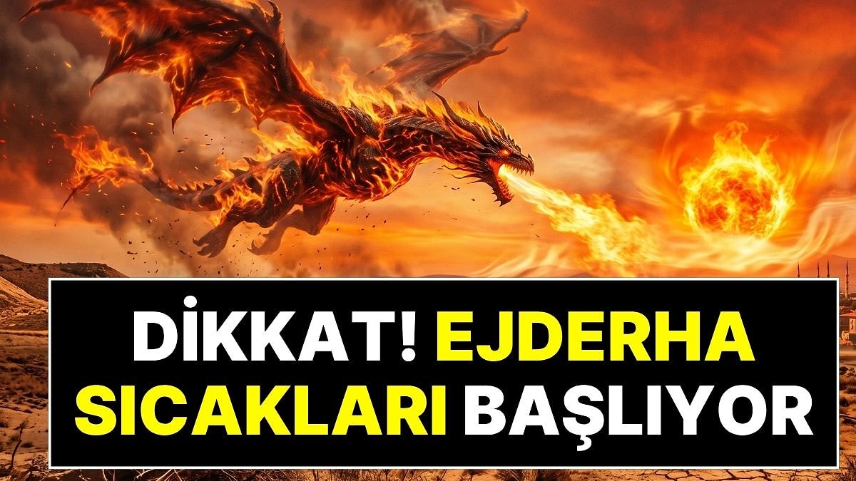 Avrupa'yı Yakan 'Ejderha Sıcağı' Geliyor: Türkiye'de Termometreler 40 Dereceyi Görecek!