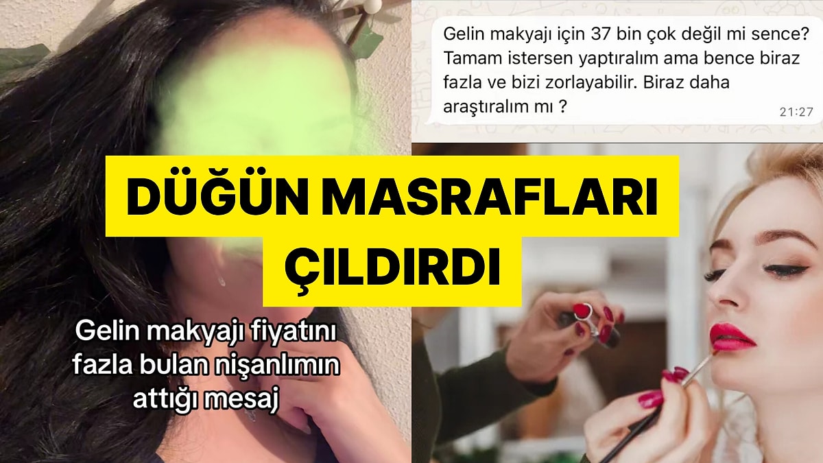 37 Bin Liralık Gelin Makyajı Sosyal Medyayı Birbirine Düşürdü