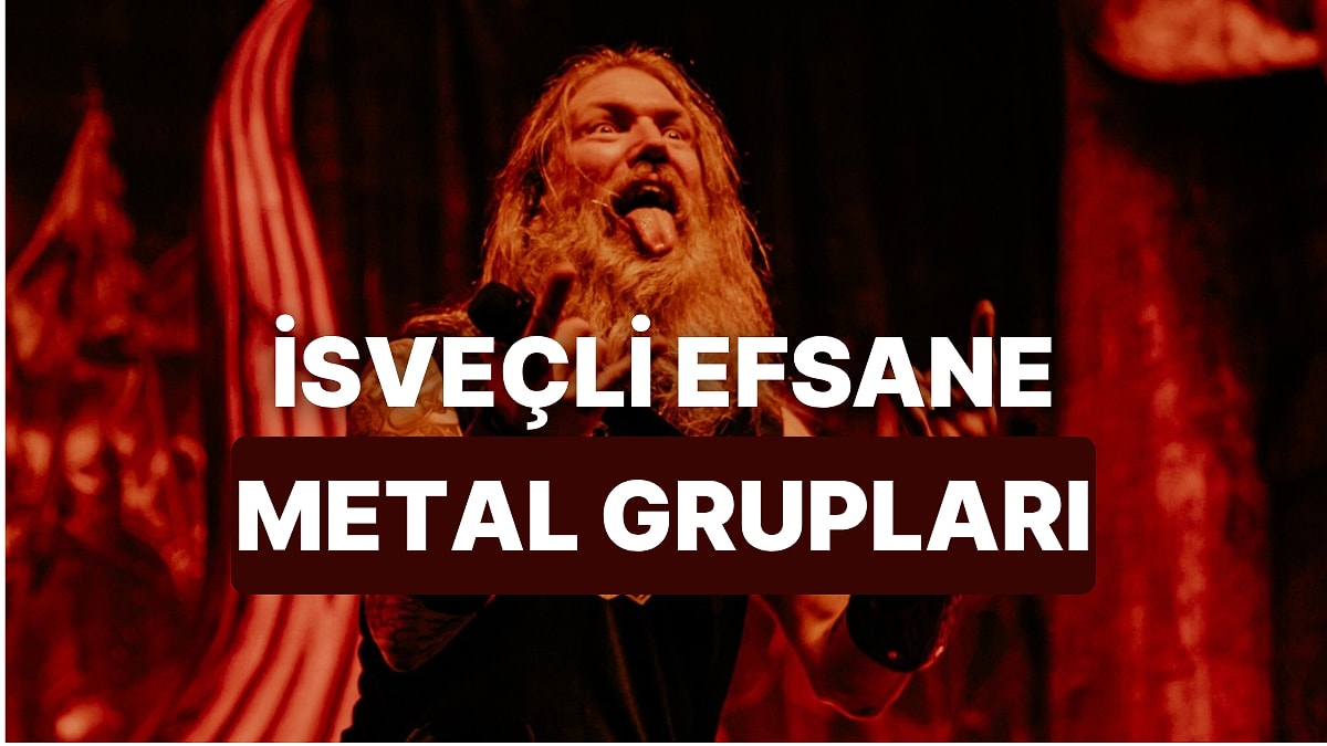 İsveç Metal Sahnesini Şekillendiren 10 Efsane Grup