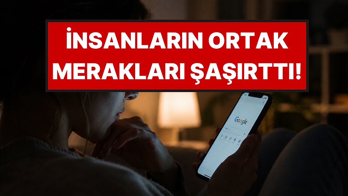 Google Veri Editörü Kimse Bakmıyorken İnsanların En Çok Arattığı 3 Soruyu Açıkladı