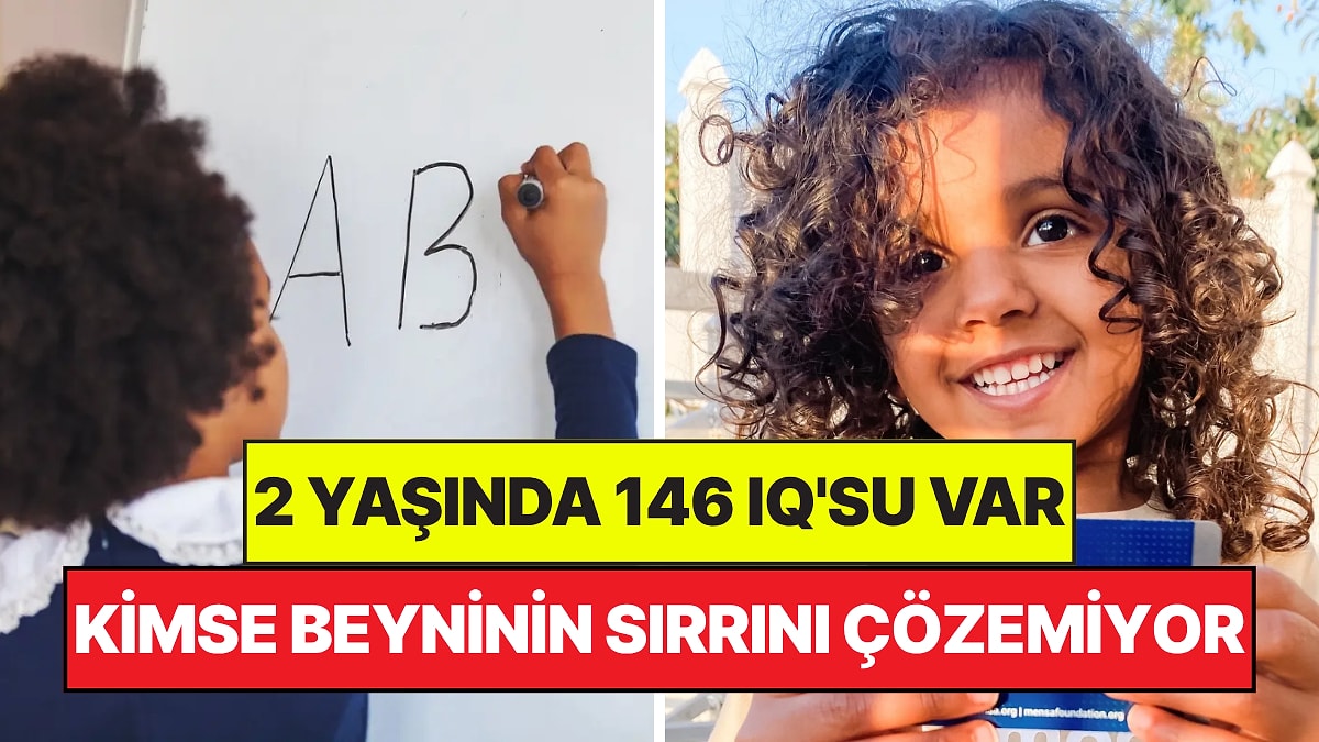 Bilim Dünyası Onu Konuşuyor: Henüz 2 Yaşında Ama IQ'su 146!