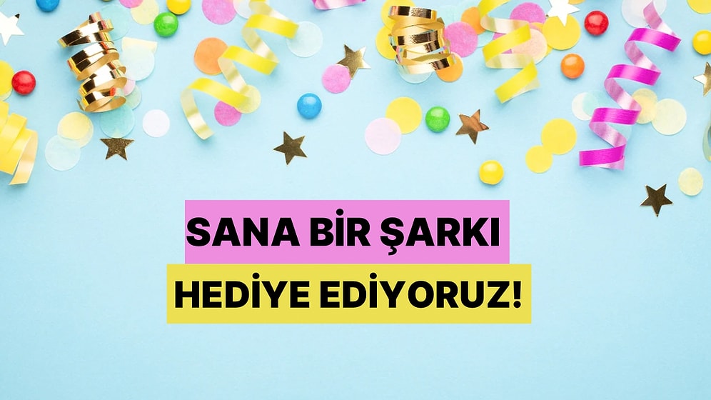 Temmuz Ayının Bebekleri Buraya! Doğduğun Günü Seç, Sana Bir Şarkı Armağan Edelim!