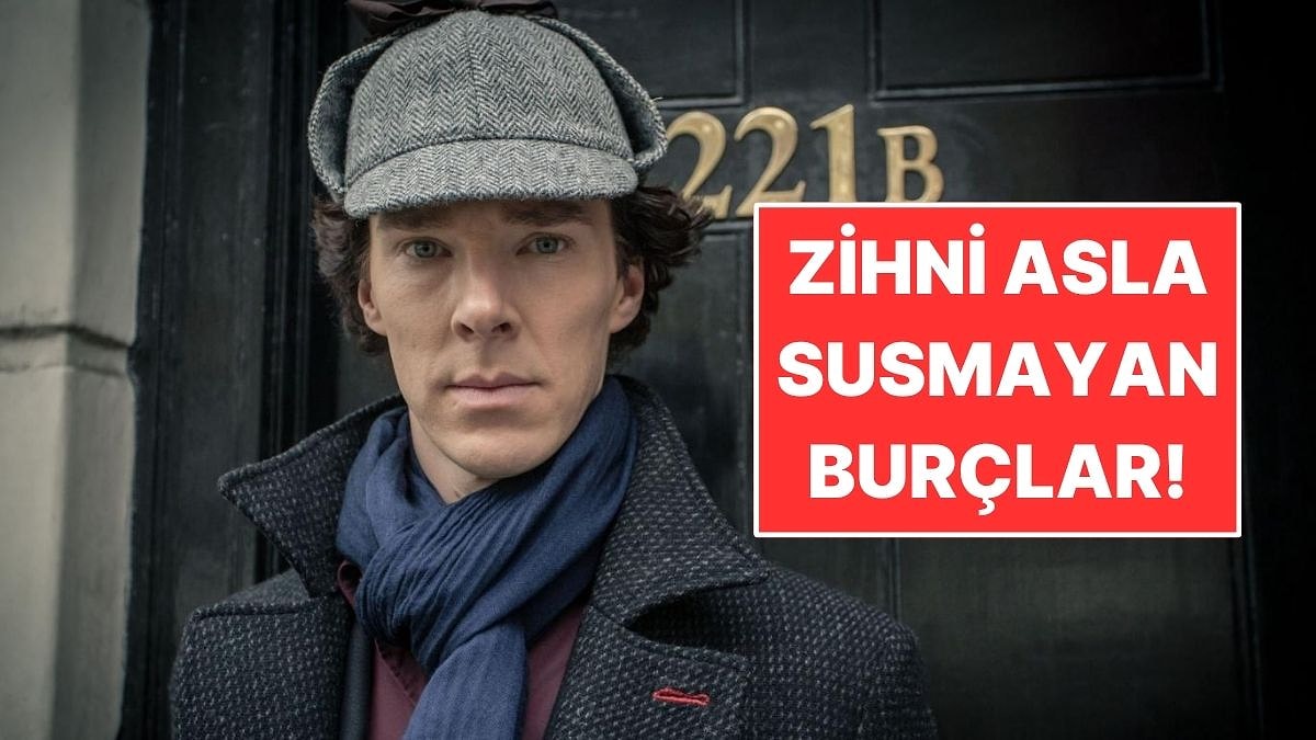 Zihni Asla Susmayan 4 Burç! Sürekli Analiz Yapıyorlar