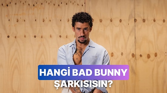 Bu Yaz Hangi Bad Bunny Şarkısı Sensin Söylüyoruz!