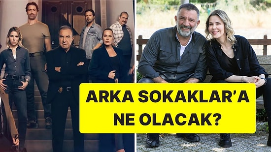 Arka Sokaklar Kadrosundaki Flaş Ayrılık Final İddialarını Güçlendirdi