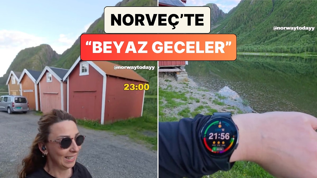 Norveç'te Yaz Mevsimi: Bir Türk Norveç'te Gece Saatlerinde Yaptığı Yürüyüşü Paylaştı