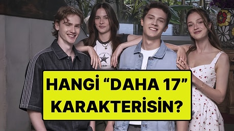 Hangi Daha 17 Karakterisin?