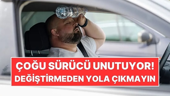 Değiştirmeden Yola Çıkmayın! 32 Bin Km’de Bir Yenilenmesi Gerek