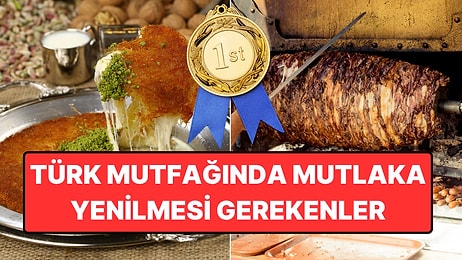 Türk Mutfağında Mutlaka Yenilmesi Gereken Lezzetler Sıralandı!