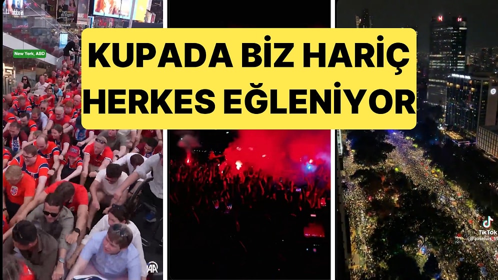 Dünya Kupası'na Katılan Ülkelerin Coşkuları ve Heyecanları Hepimizi İmrendirdi