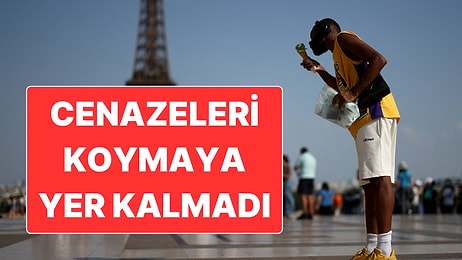 Avrupa’da Sıcak Hava Kabusu: Paris’te Cenazeleri Koyacak Yer Kalmadı