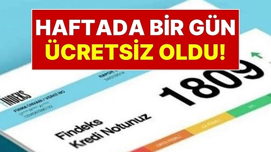 Kredi Çekecekler Dikkat! Findeks'ten Dev Fırsat: Ücretsiz Kredi Notu Sorgulama Dönemi Başladı