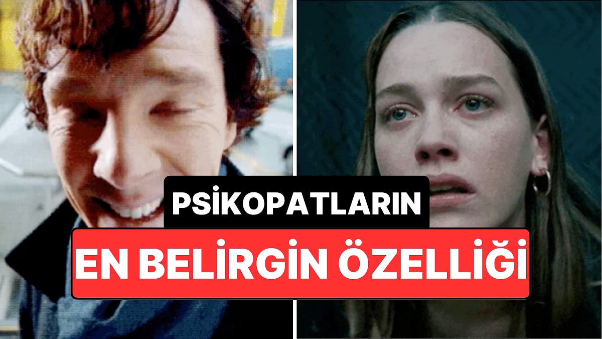 Uzmanlar, Psikopatların En Belirgin Özelliğini Açıkladı
