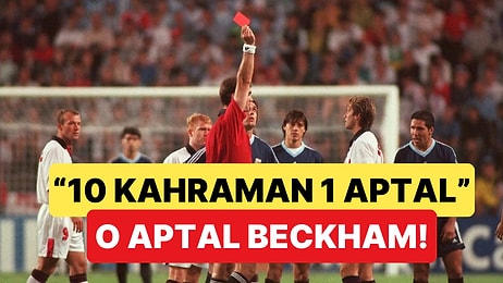 28 Yıl Önce Bugün, David Beckham Ulusal Bir Kahraman Olabilecekken Bir Haine Dönüştü