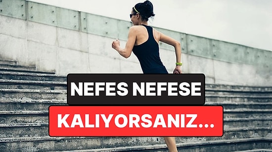 Merdiven Çıkarken Aniden Nefes Nefese Kalıyorsanız Sebebi Bu Olabilir