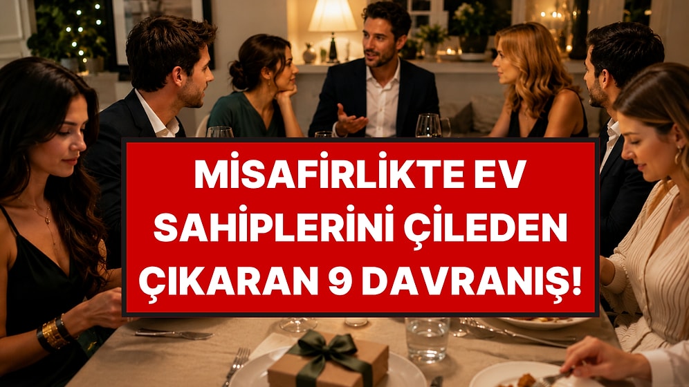 Görgü Uzmanlarına Göre Kibar İnsanlar Davetlerde Bu 9 Hatayı Asla Yapmıyor