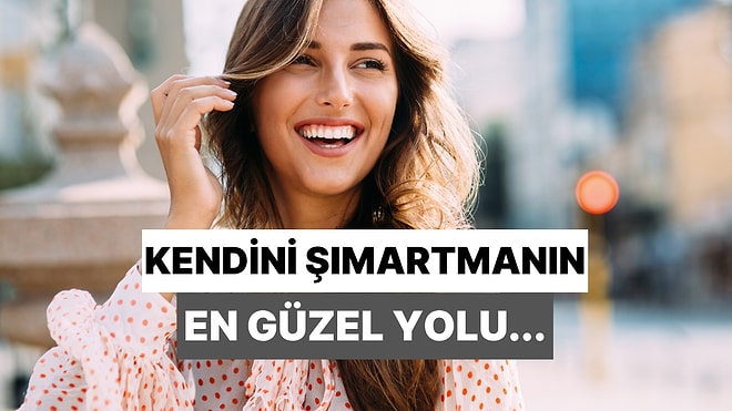 Kendini Şımartmanın En Güzel Yolunu Keşfetmeni Sağlıyoruz!
