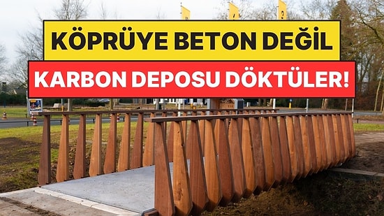 7 Metrelik Köprüye Beton Değil Karbon Deposu Döktüler!