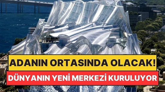 Adanın Ortasına Dev Yapı Kuruluyor: Kültürün Yeni Merkezi Olacak