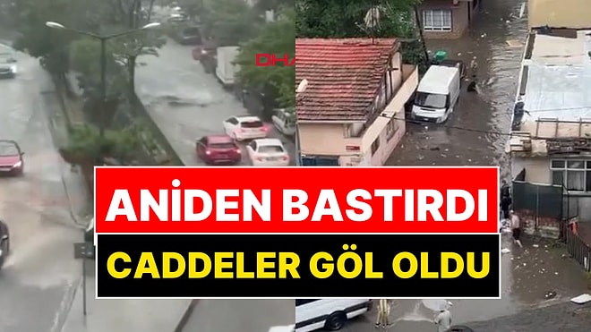 Meteoroloji, AKOM, Valilik Art Arda Uyarmıştı: Sağanak Yağış İstanbul'u Vurdu!