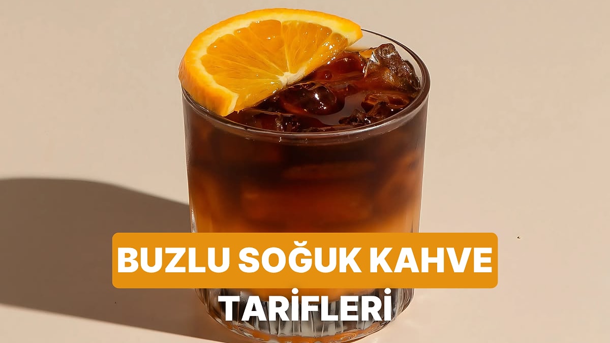 Yazın Eşsiz Kurtarıcısı 10 Buzlu Soğuk Kahve Tarifi