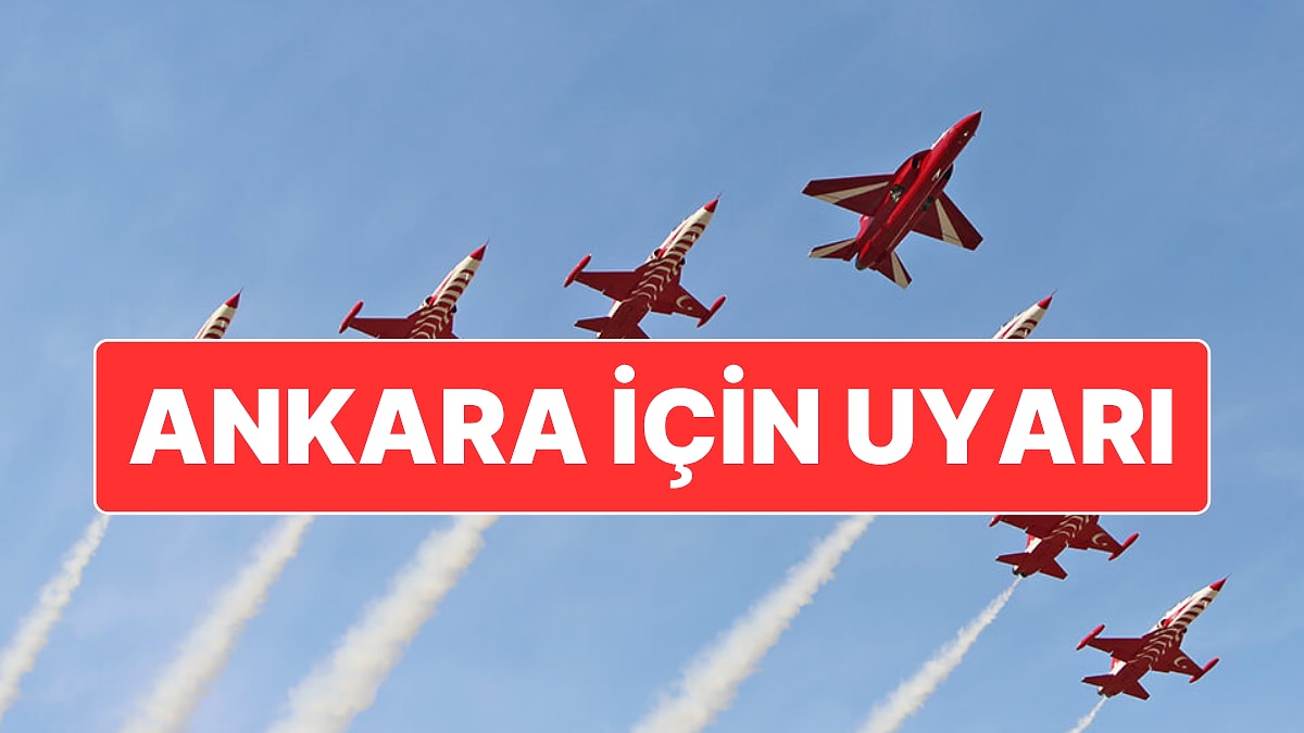 Ankara’da Gösteri Uçuşları İçin Vatandaşlara Ses Uyarısı