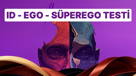 ID, Ego, Süperego! Seni Aslında Hangisi Yönetiyor?