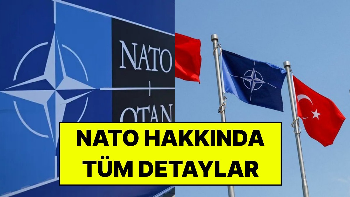 NATO Nedir, Açılımı Ne, Türkiye Ne Zaman Üye Oldu? 2026 NATO Zirvesi Öncesi Merak Edilenler