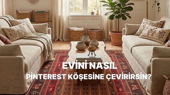 Evini Tam Bir Pinterest Köşesine Dönüştürecek Fikirler