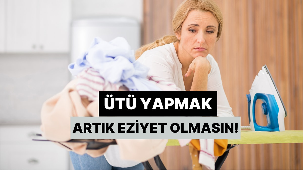 Bu 11 Kurala Uyarsanız Ütü Yapmak Sizin İçin Eziyet Olmaktan Çıkacak