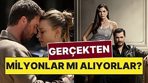 Ünlü Oyuncular Dizilerden Gerçekten Haftalık 4 Milyon mu Kazanıyor?