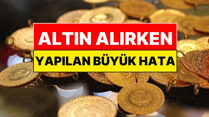 Altın Alırken Yapılan Büyük Hata: Uzmanlar Altının Ne Zaman Alınması Gerektiğini Açıkladı