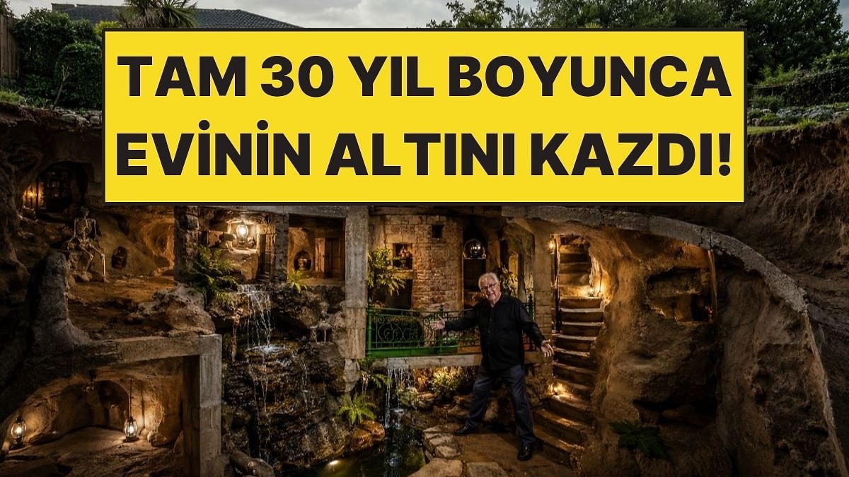 30 Yıl Boyunca Evinin Altını Kazdı: Arka Bahçesinde Gizli Dünya Kurdu