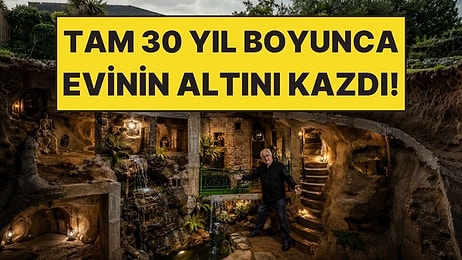 30 Yıl Boyunca Evinin Altını Kazdı: Arka Bahçesinde Gizli Dünya Kurdu
