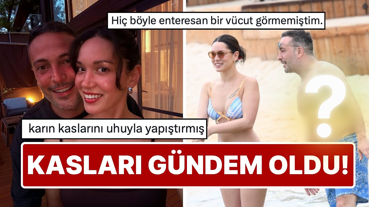 Sevgilisi Hazal Subaşı ile Tatilde Kameralara Yakalanan Oğuzhan Koç'un Kasları Sosyal Medyayı İkiye Böldü