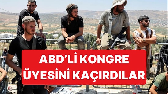 Sık Sık Filistinlileri Hedef Alan İsrailli Yerleşimciler Bu Kez ABD Kongre Üyesi Ro Khanna'yı Kaçırdı