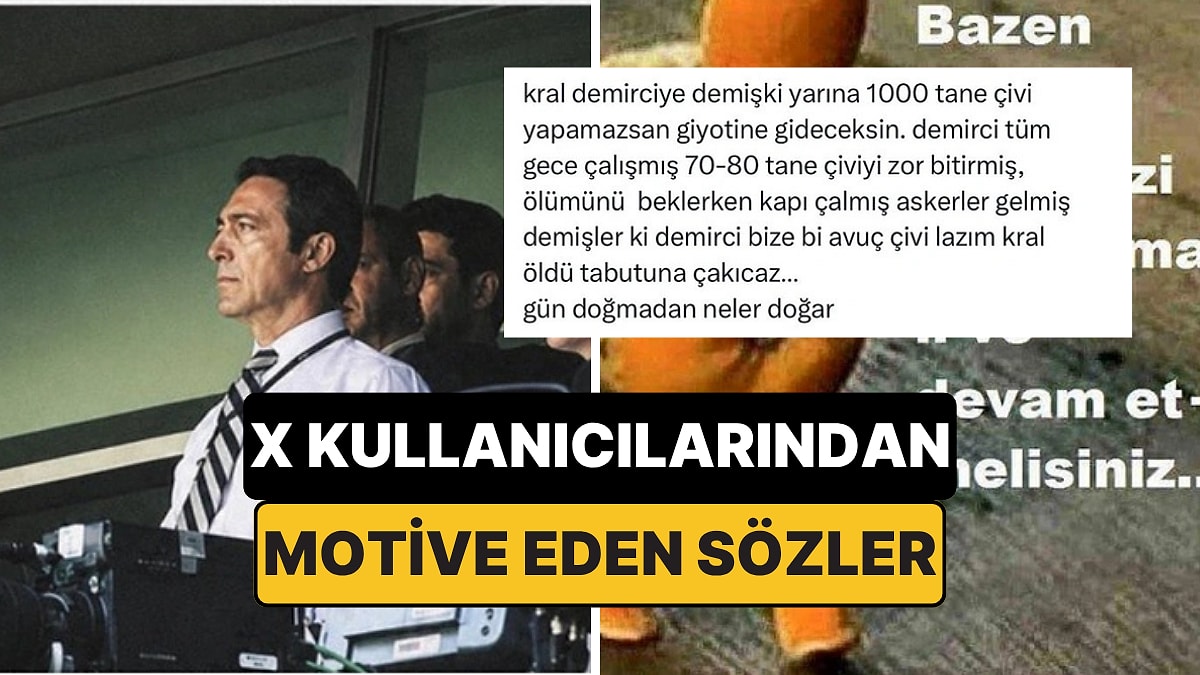 Umutsuzluğa Kapıldıklarında Kendilerini Motive Eden Sözleri Paylaşan X Kullanıcıları