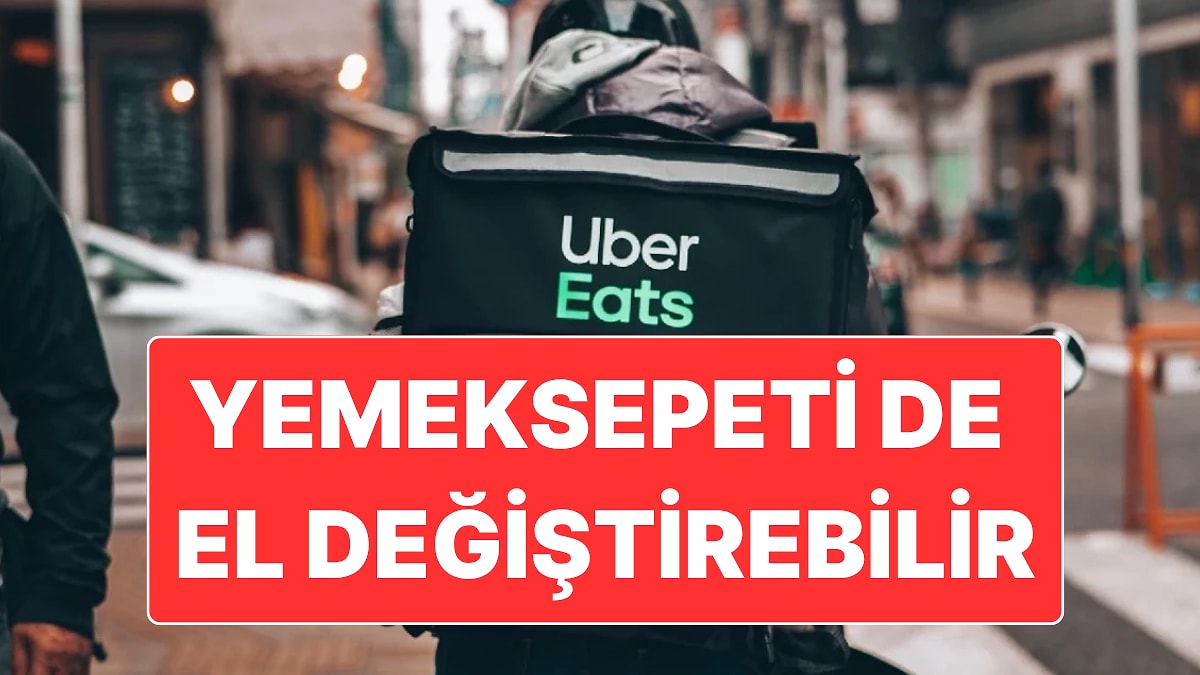 Uber, Yemeksepeti’nin de Sahibi Olan Delivery Hero’yu Satın Almak İçin 14,8 Milyar Dolar Teklif Etti