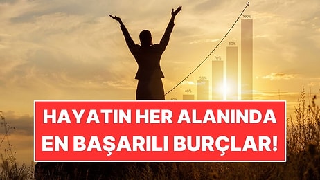 Başarı Peşlerini Bırakmıyor: Hayatın Her Alanında En Başarılı Burçlar!