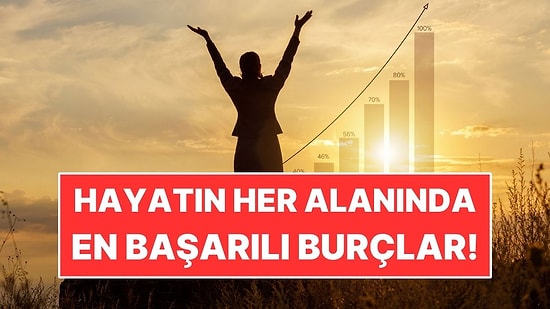 Başarı Peşlerini Bırakmıyor: Hayatın Her Alanında En Başarılı Burçlar!