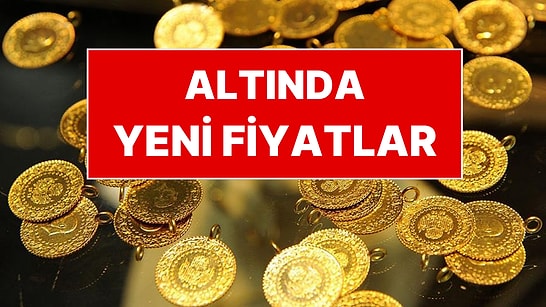 Altın Fiyatları Bugün Ne Kadar? Gram Altın, Çeyrek Altın Yeni Fiyatları
