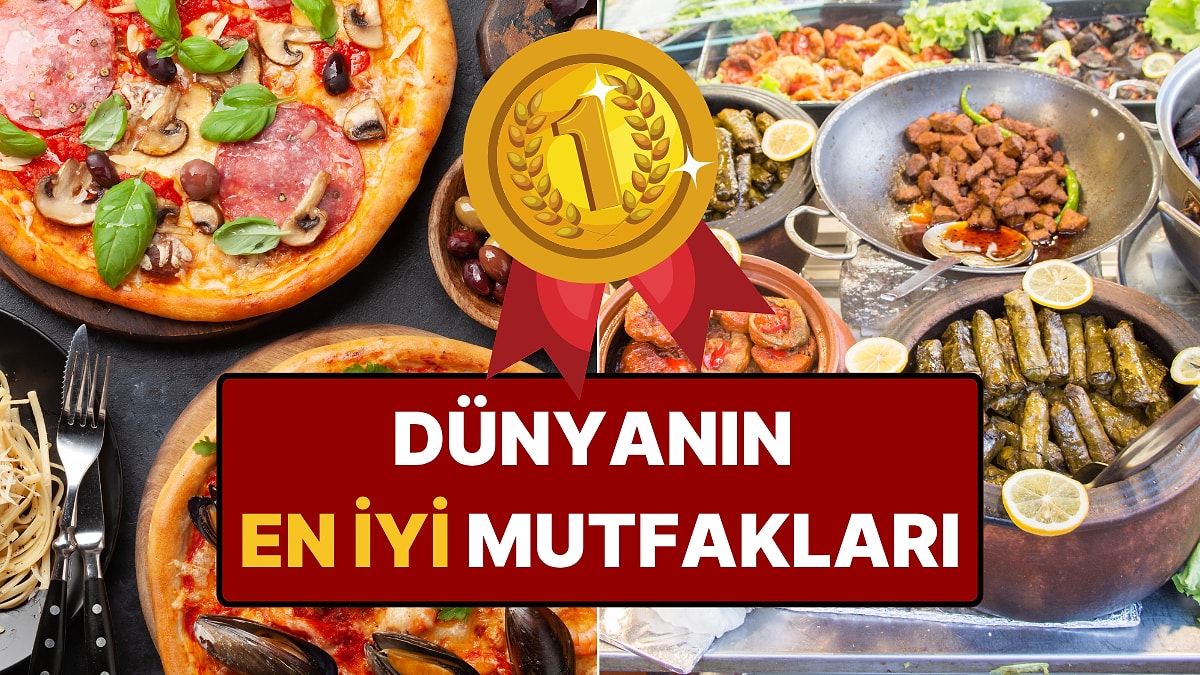 Dünyanın En İyi Mutfakları Belli Oldu: İtalya Zirvede
