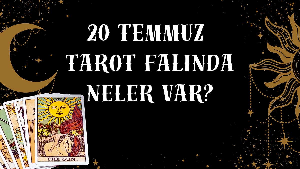 Tarot Falına Göre 20 Temmuz Pazartesi Günü Senin İçin Nasıl Geçecek?