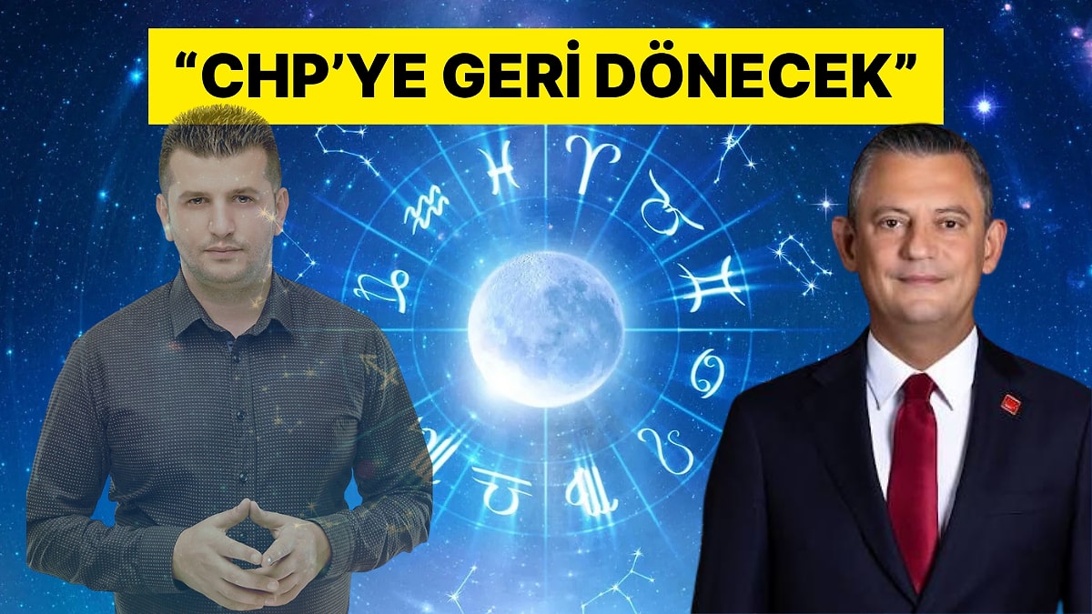 Astrolog Dinçer Güner’den Özgür Özel Yorumu: “CHP’ye Dönüş Olacak”
