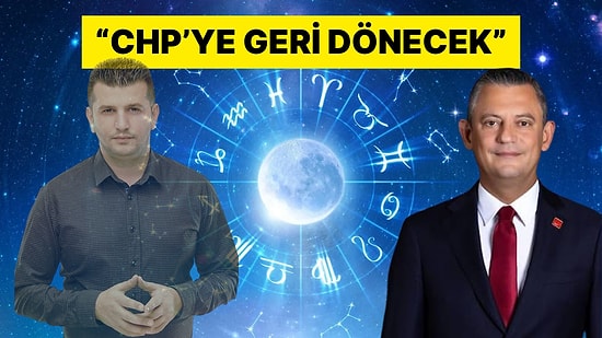 Astrolog Dinçer Güner’den Özgür Özel Yorumu: “CHP’ye Dönüş Olacak”